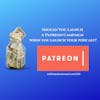 Should I Launch My Podcast With a Patreon Campaign?