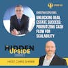 Unlocking Real Estate Success with Christian Szpilfogel: Prioritizing Cash Flow for Scalability.