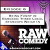 Being Funny in Bangkok: Three Local Comedians Weigh In [S5.E6]