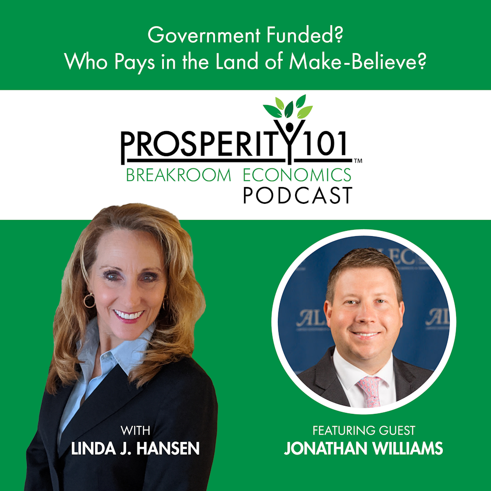 Government Funded? Who Pays in the Land of Make-Believe? – with Jonathan Williams [Ep. 112]