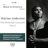 Marian Anderson: The American Contralto Part 2