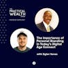The Importance of Personal Branding in Today's Digital Age Connect with Dylan Vanas - Episode 279