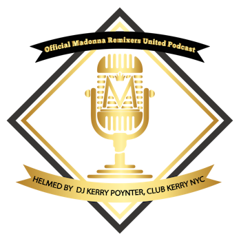 The Official Podcast of Madonna Remixers United Episode 4 ft. Skin Bruno - Mix by Kerry Poynter