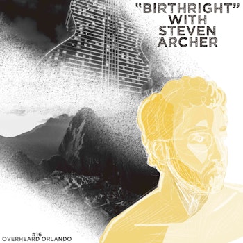 Birthright with Steven Archer