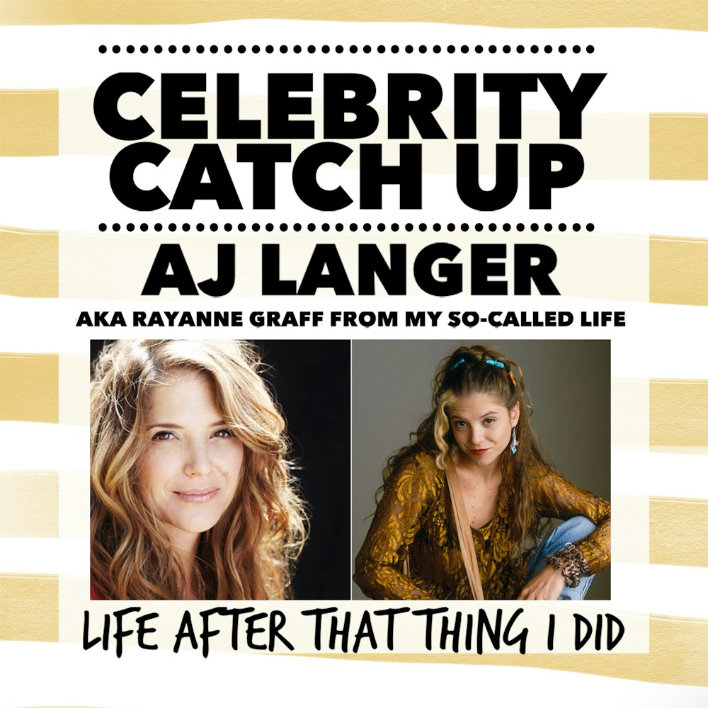 AJ Langer - aka Rayanne Graff from My So-Called Life