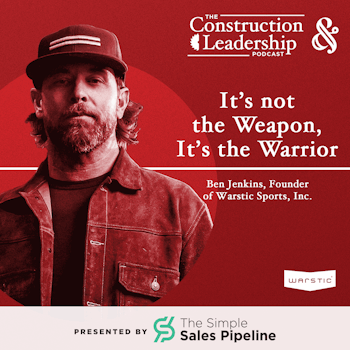 325 :: Ben Jenkins, Founder of Warstic Sports, Inc. - It’s not the Weapon, It’s the Warrior