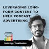 How ThoughtLeaders Uses YouTube To Help Advertisers Sell On Podcasts