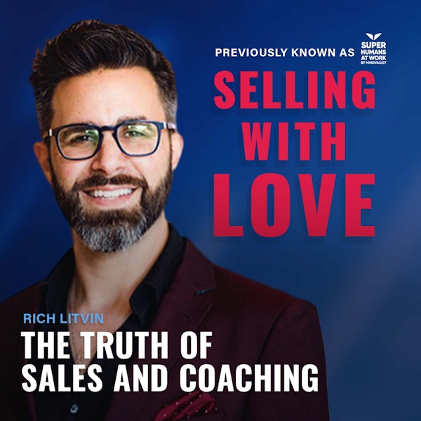 The Truth of Sales and Coaching - Rich Litvin