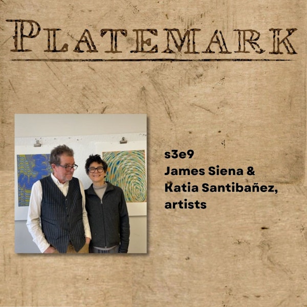 s3e9 James Siena & Katia Santibanez