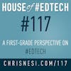 A First-Grade Perspective of #EdTech - HoET117