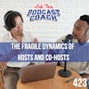 The Fragile Balance of Host and Co-Host in Podcasting