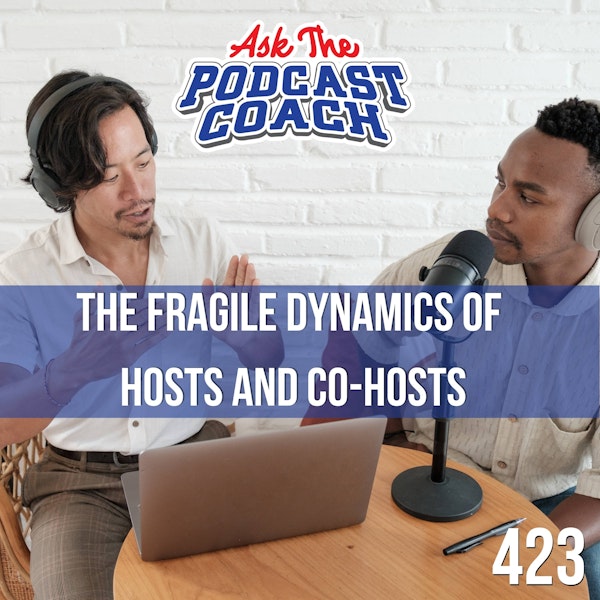 The Fragile Balance of Host and Co-Host in Podcasting