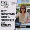 61: Best Productivity Hack To Skyrocket Your Results, with Joan Posivy
