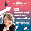 INT 132: How to lead a delicate conversation