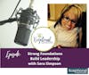Strong Foundations Build Leadership with Sara Simpson