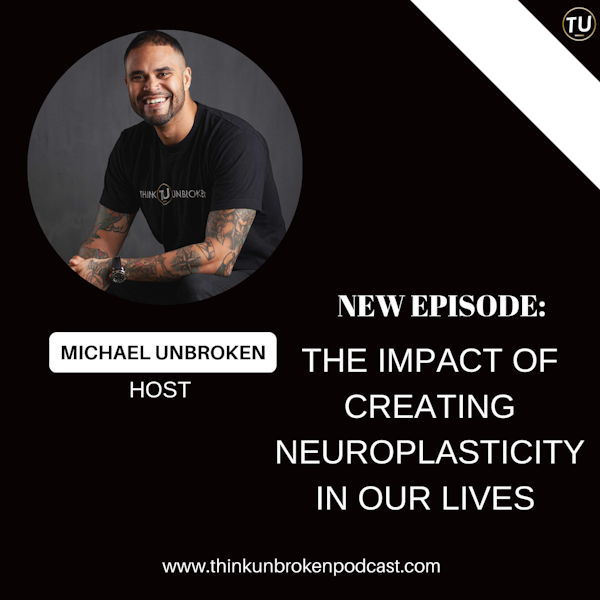 The IMPACT of Creating Neuroplasticity in our lives | CPTSD and Mental Health Podcast