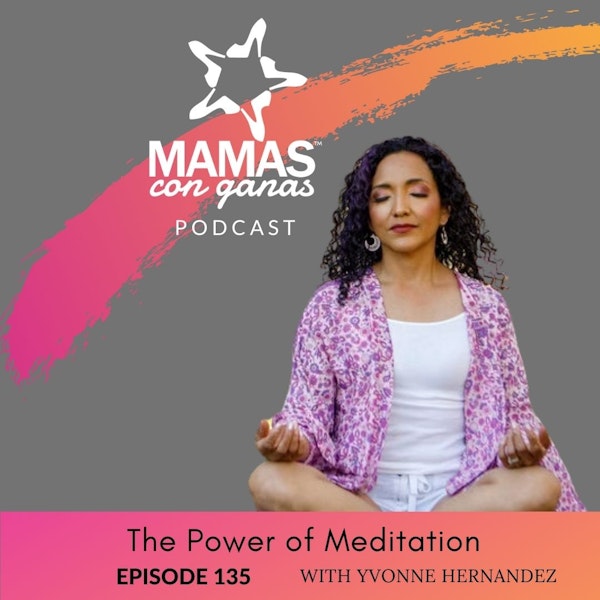 The Power of Meditation with Yvonne Hernandez