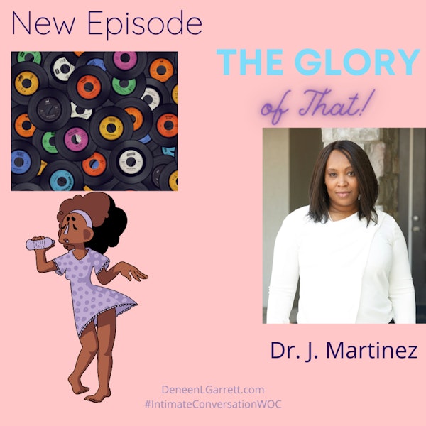 The Glory of That! - The Invisible Threads of Life with Dr. J. Martinez