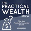 What Does ‘Prosperity Economics’ Mean?- Episode 005