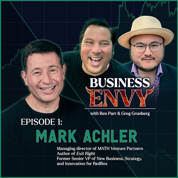 E1: Mark Achler on Starting and Selling a Business