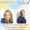 191. Living Happy with Chronic Fatigue Syndrome with Shannah Kennedy
