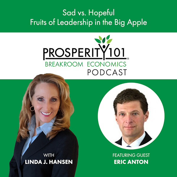 Sad vs. Hopeful – Fruits of Leadership in the Big Apple – with Eric Anton – [Ep. 138]