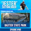#163 - BAXTER STATE PARK: Trail Conditions, AT HIKER PERMITS, & Hostels
