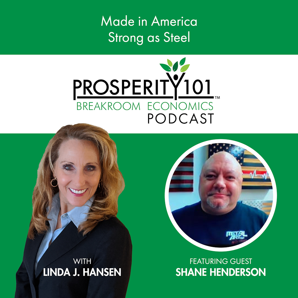 Made in America – Strong as Steel – with Shane Henderson [Ep. 109]