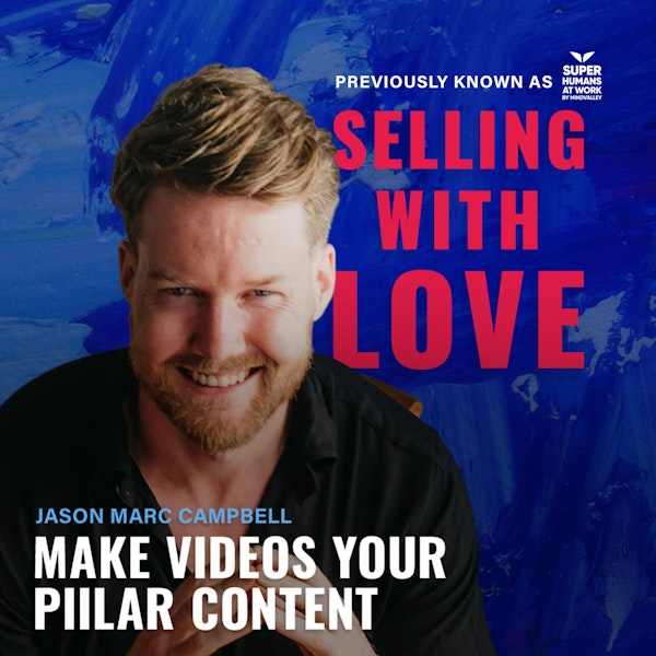 Make Videos Your Pilar Content - Jason Marc Campbell