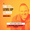 Episode 22: Unleashing Your Leadership Potential w/ Michael King