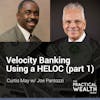 Velocity Banking Using a HELOC (part 1) with Joe Pantozzi- Episode 135