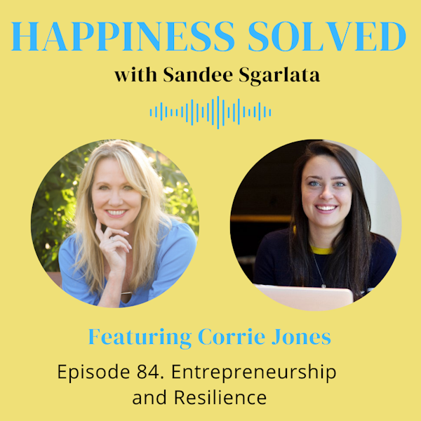 84. Entrepreneurship and Resilience with Corrie Jones