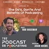 Ep67: The Do’s, Don’ts And Benefits Of Podcasting - Rob Roseman