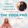Yoga for Lupus and Autoimmune with Annemarie Sampson