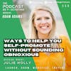 Ep359: Ways To Help You Self-Promote Without Sounding Obnoxious - Julie Holly