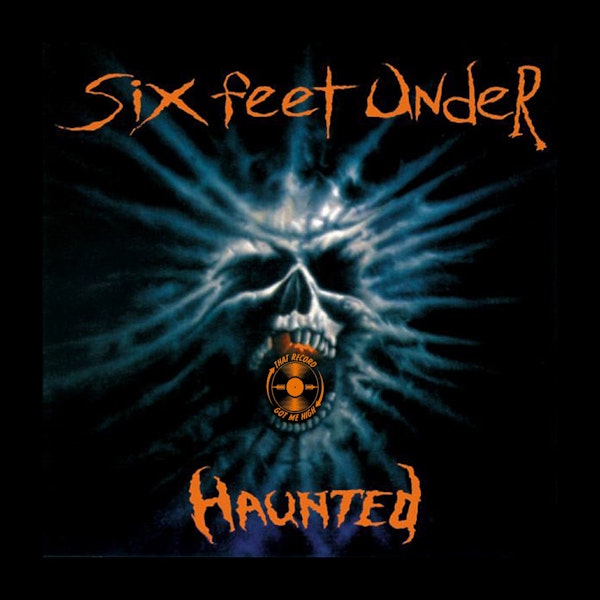 S6E259 - Six Feet Under 'Haunted' with Jeff Kaiser