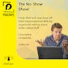 The No-Show Show