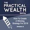 How To Create A Winning Strategy For 2018 - Episode 19