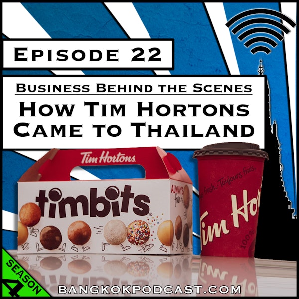 How Tim Hortons Came to Thailand [Season 4, Episode 22]