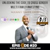 Unlocking the Code to Cross Border Multi Family Investing with Manny Shiferaw