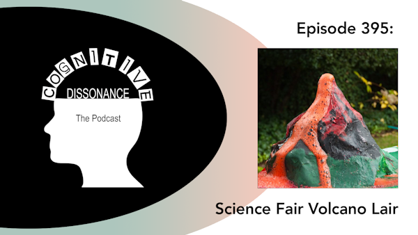 Episode 395: Science Fair Volcano Lair