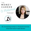 Episode image for Ep 55: Increasing Women in Financial Services with Fradel Barber