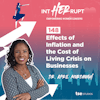 INT 148: Effects of Inflation and the Cost of Living Crisis on Businesses