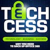 Why you need to backup Microsoft 365! - Techcess technology podcast