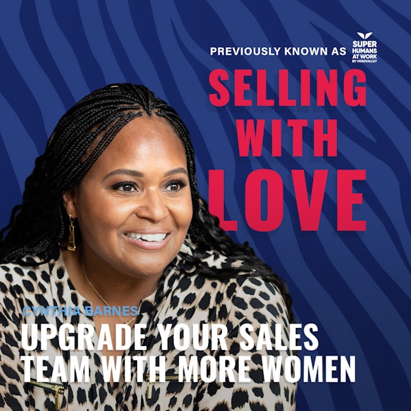 Upgrade Your Sales Team With More Women - Cynthia Barnes
