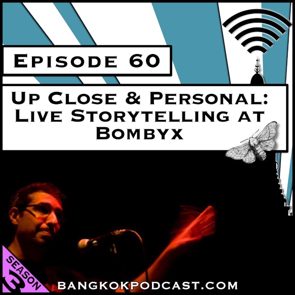 Up Close and Personal: Live Storytelling at Bombyx [Season 3, Episode 60]