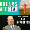 Ep 1-Powerful stories are everywhere. Welcome to Dreams ARE Real!