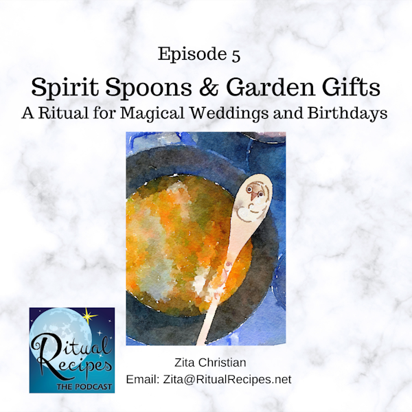Spirit Spoons and Garden Gifts Rituals