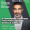 Ep353: Evergreen Content Tips Podcasters Should Apply - Junaid Ahmed