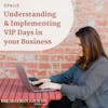 Understanding & Implementing VIP Days in your Business